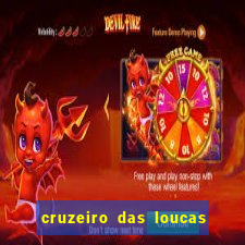 cruzeiro das loucas assistir gratis